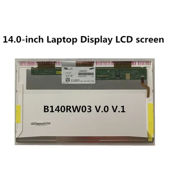 14.0-colių Nešiojamas Ekranas LCD ekranas LTN140KT04 B140RW03 V. 0 V. 1 LTN140KT01 LTN140KT07 LP140WD1 TLM1 N140O6-L02 1600*900 40pins