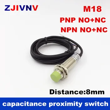 1PC M18 PNP, NPN NO+NC capacitive artumo switch DC 4 laidai Požiūris talpos Jutiklis Cilindrų nuotolis 8mm jutiklio jungiklis