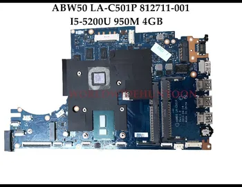 Aukštos kokybės ABW50 LA-C501P HP Envy sąsiuvinis 15-AE 15T-AE Nešiojamas Plokštė 812711-001 I5-5200U 950M 4GB DDR3L Pilnai Išbandyti