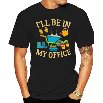 Aš Būsiu Savo Kabinete T-Shirt Sodo Dovanos Sodininkas Dovana Sodo Gardene Juokingi Marškinėliai