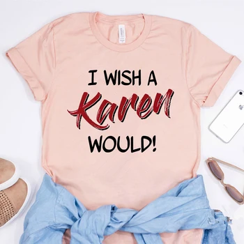 Norėčiau, kad Karen Būtų T-shirt Juokinga Karen Marškinėliai BLM Socialinio Teisingumo Tees Unsex Lygybės Marškinėliai Ulzzang Tumblrs