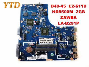 Originalus Lenovo B40-45 nešiojamas plokštė B40-45 E2-6110 HD8500M 2GB ZAWBA LA-B291P išbandyti gera nemokamas pristatymas