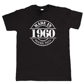 Pagamintas 1960 Vyrai Juokingi Marškinėliai, Dovana Jam Tėtis Grandad Gimtadienio Cool Atsitiktinis pasididžiavimas marškinėliai vyrams Unisex Naujas Mados marškinėlius