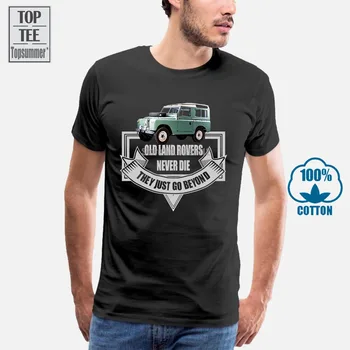 Senas Žemės Rovers Niekada Mirti Jie Tiesiog Peržengia T-Shirt 4X4 Įkvėpė Visų Dydžių D32