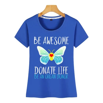 Topai Marškinėliai Moterims būti nuostabus paaukoti gyvybę būti organų donoru Hip-Hop Derliaus Užsakymą Moterų Marškinėlius