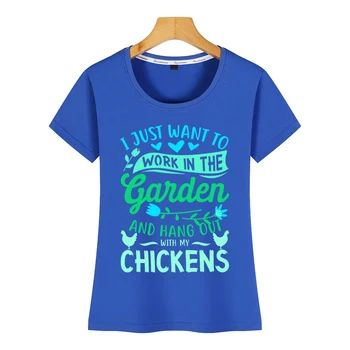 Topai Marškinėliai Moterims juokinga sodo vištienos citata Juokingas Harajuku Užsakymą Moterų Marškinėlius