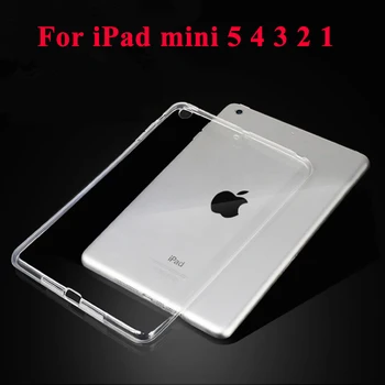 TPU Case For iPad Mini 5 Case For iPad mini 1 2 3 4 7.9 colių Minkšto Silicio Skaidrus, Plonas Dangtelis, skirtas 
